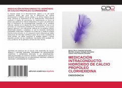 MEDICACIÓN INTRACONDUCTO: HIDRÓXIDO DE CALCIO PROPOLEO CLORHEXIDINA