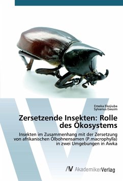 Zersetzende Insekten: Rolle des Ökosystems - Ekejiuba, Emeka;Ewuim, Sylvanus