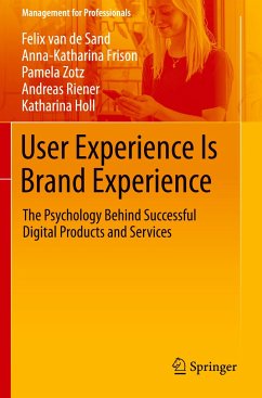 User Experience Is Brand Experience - Holl, Katharina;van de Sand, Felix;Riener, Andreas