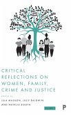 Critical Reflections on Women, Family, Crime and Justice