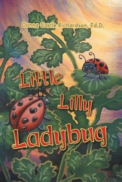 Little Lilly Ladybug - Richardson Ed D., Donna Castle