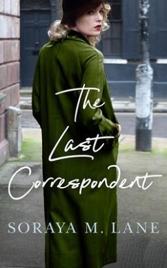 The Last Correspondent - Lane, Soraya M.