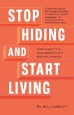 Stop Hiding and Start Living: How to Say F-It to Fear and Develop Mental Fitness