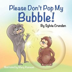 Please Don't Pop My Bubble! - Crunden, Sylvia