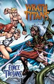 Wrath of the Titans: Force of the Trojans: Trade Paperback (eBook, PDF)
