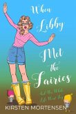 When Libby Met The Fairies And Her Whole Life Went Fey