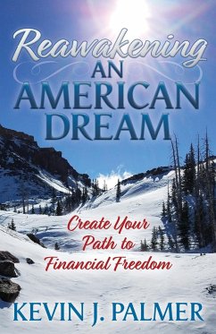 Reawakening an American Dream - Palmer, Kevin J.