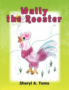 Wally the Rooster - Toms, Sheryl