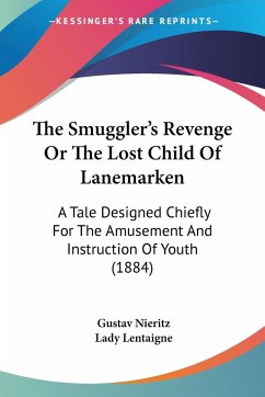 The Smuggler's Revenge Or The Lost Child Of Lanemarken