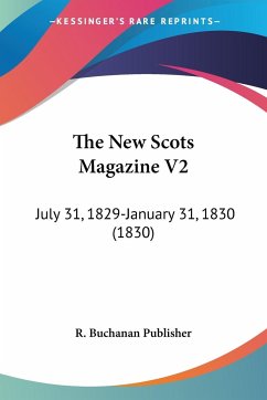 The New Scots Magazine V2 - R. Buchanan Publisher