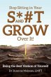 Stop Sitting in Your S*#T and GROW Over... - Bild 1