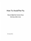 How to Avoid The Flu (eBook, ePUB) How to Avoid The Flu (eBook, ePUB)