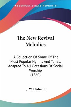 The New Revival Melodies - Dadmun, J. W.