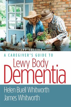 A Caregiver's Guide to Lewy Body Dementia - Whitworth, Helen Buell; Whitworth, James