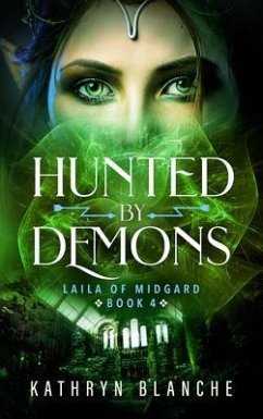 Hunted by Demons (Laila of Midgard Book 4) (eBook, ePUB) - Blanche, Kathryn
