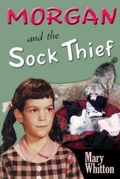 Morgan and the Sock Thief - Whitton, Mary C