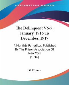 The Delinquent V6-7, January, 1916 To December, 1917