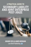 A Practical Guide to Secondary Liability and Joint Enterprise Post-Jogee
