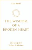 The Wisdom of a Broken Heart (eBook, ePUB)