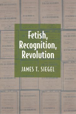 Fetish, Recognition, Revolution (eBook, ePUB) - Siegel, James T.