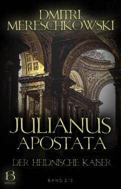 Julianus Apostata. Band 2 (eBook, ePUB) - Mereschkowski, Dmitri