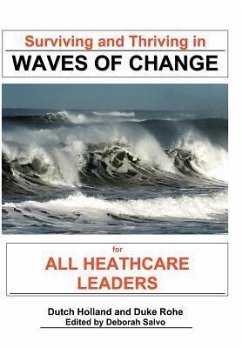 Surviving and Thriving in Waves of Change - Holland, Dutch; Rohe, Duke; Dutch Holland