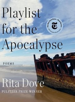 Playlist for the Apocalypse: Poems (eBook, ePUB) - Dove, Rita