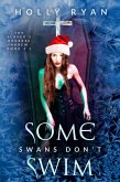Some Swans Don't Swim (The Slayer's Reverse Harem, #5.5) (eBook, ePUB)