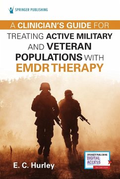 Cover A Clinician's Guide for Treating Active Military and Veteran Populations with EMDR Therapy