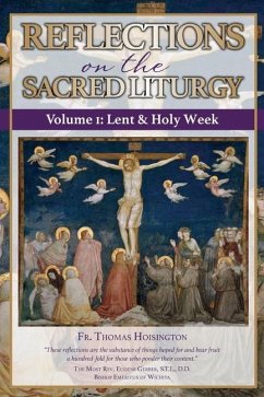 Reflections on the Sacred Liturgy - Volume I - Hoisington, Thomas
