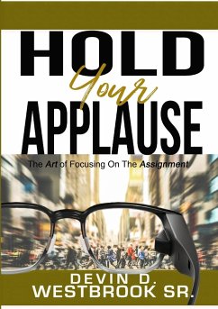 Hold Your Applause - Westbrook Sr., Devin D.