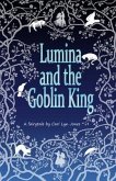 Lumina and the Goblin King (eBook, ePUB)