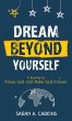 Dream Beyond Yourself - Bild 1
