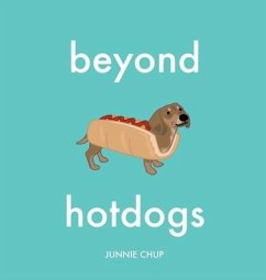 Beyond Hotdogs - Chup, Junnie