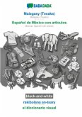 BABADADA black-and-white, Malagasy (Tesaka) - Español de México con articulos, rakibolana an-tsary - el diccionario visual