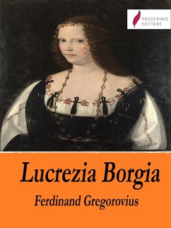 Lucrezia Borgia (eBook, ePUB) - Gregorovius, Ferdinand