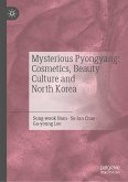 Mysterious Pyongyang: Cosmetics, Beauty Culture and North Korea (eBook, PDF)