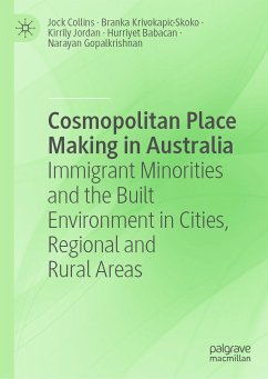 Cosmopolitan Place Making in Australia (eBook, PDF) - Collins, Jock; Krivokapic-Skoko, Branka; Jordan, Kirrily; Babacan, Hurriyet; Gopalkrishnan, Narayan