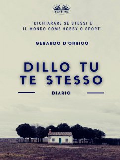 Dillo Tu Te Stesso (eBook, ePUB) - D'Orrico, Gerardo