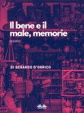 Il Bene E Il Male, Memorie (eBook, ePUB)