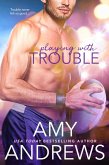 Playing with Trouble (eBook, ePUB)