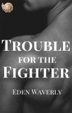 Trouble for the Fighter (Down South, #1.5) (eBook, ePUB)