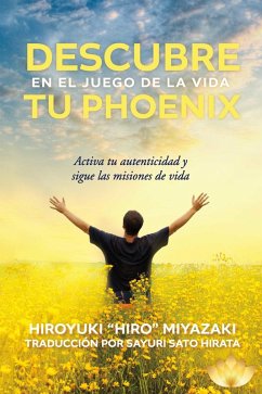 Cover Descubre tu Phoenix en el Juego de la Vida (eBook, ePUB)