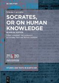 Socrates, or on Human Knowledge (eBook, ePUB)