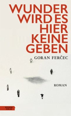Wunder wird es hier keine geben - Fercec, Goran
