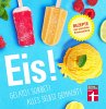 Eis! Gelato! Sorbet! Alles selbst... - Bild 1