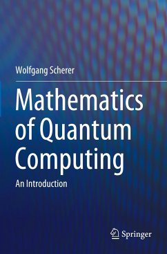 Mathematics of Quantum Computing - Scherer, Wolfgang
