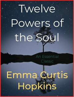 Twelve Powers of the Soul (eBook, ePUB) - Curtis Hopkins, Emma