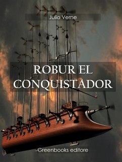 Robur el conquistador (eBook, ePUB) - Verne, Julio