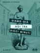 Siamo Già Noi Tra Dieci Minuti (eBook,... - Bild 1